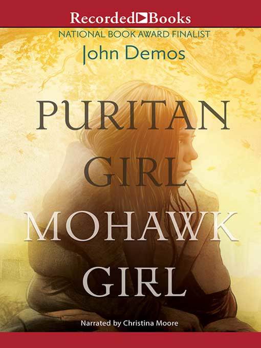 Title details for Puritan Girl, Mohawk Girl by John Demos - Wait list